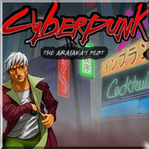 Cyberpunk The Arasaka's Plot игра-предшественник Cyberpunk 2077
